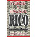 Piense y Hágase Rico.: Nueva Traducción, Basada En La Versión Original 1937. - Hardcover