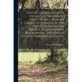 History and Progress of the County of Marion, West Virginia, From its Earliest Settlement by the Whites, Down to the Present, Together With Biographic - Paperback