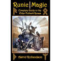 Runic Magic: Complete Guide to the Elder Futhark Runes: Meaning, Ritual Work, and Divination - Paperback