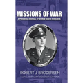 Missions of War: A Personal Journal of World War II Mission - Hardcover