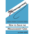 How to Solve the Mismanagement Crisis - Paperback