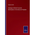 Catalogue of British Fossorial Hymenoptera, Formicidae and Vespidae - Paperback