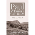 Paul and Empire Criticism: Why and How? - Paperback