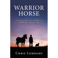 Warrior Horse: Living and Dying With Animals in a Soulful and Heartfelt Way - Paperback