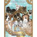 If They Don't Let Dogs in Heaven: A Children's Book for Adults on How Dogs Affect Us Throughout Our Lives-and The Afterlife! - Paperback
