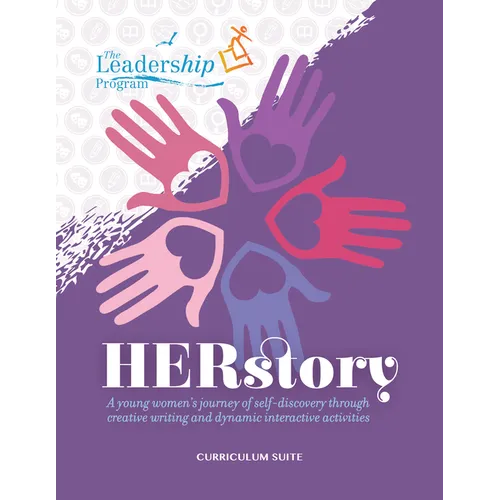 Herstory Curriculum Suite: A Young Women's Journey of Self-Discovery Through Creative Writing and Dynamic Interactive Activities - Paperback