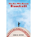 The Boy Who Saved Baseball - Paperback
