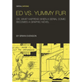 Ed vs. Yummy Fur: Or, What Happens When a Serial Comic Becomes a Graphic Novel - Paperback