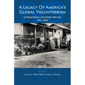 A Legacy of America's Global Volunteerism: International Voluntary Services 1953-2002 - Paperback