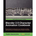 Blender 2.5 Character Animation Cookbook - Paperback
