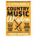 The Little Book of Country Music Wisdom - Hardcover