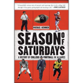 Season of Saturdays: A History of College Football in 14 Games - Paperback