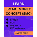 Learn Smart Money Concept (SMC): Entry And Exit Strategy, BOS, FVG, Liquidity Trading and CHOCH - Paperback