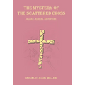 The Mystery of the Scattered Cross: A Jake Jezreel Adventure - Hardcover