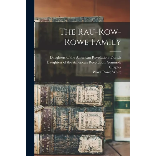 The Rau-Row-Rowe Family - Paperback