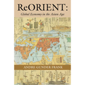 Reorient: Global Economy in the Asian Age - Paperback