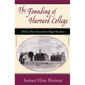 The Founding of Harvard College: With a New Foreword by Hugh Hawkins - Paperback