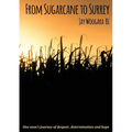From Sugarcane to Surrey - Paperback