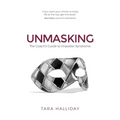 Unmasking: The Coach's Guide to Imposter Syndrome - Paperback