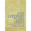 Lost Goddesses of Early Greece: A Collection of Pre-Hellenic Myths - Paperback