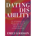 Dating Disability: 15 Stories of Dealing with the Bs and Building Confidence - Hardcover
