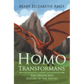 Homo Transformans: The Origin and Nature of the Species - Paperback