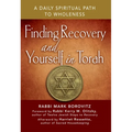Finding Recovery and Yourself in Torah: A Daily Spiritual Path to Wholeness - Paperback