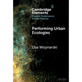 Performing Urban Ecologies - Hardcover