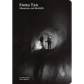 Fiona Tan: Mountains and Molehills - Paperback