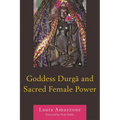 Goddess Durga and Sacred Female Power - Paperback