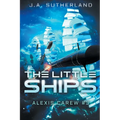 The Little Ships: Alexis Carew #3 - Paperback