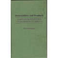 Personalities and Products: A Historical Perspective on Advertising in America - Hardcover