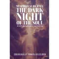 My Spiritual Journey: The Dark Night of the Soul - Paperback