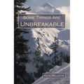 Some Things Are Unbreakable - Paperback