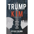 Donald Trump vs. Kim Jong-un -A Spiritual Battle Between Two Leaders - Paperback