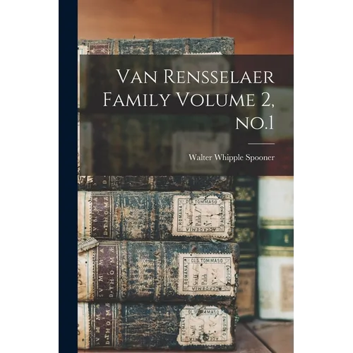 Van Rensselaer Family Volume 2, no.1 - Paperback