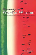 Discovering the Word of Wisdom: Surprising Insights from a Whole Food, Plant-based Perspective - Paperback