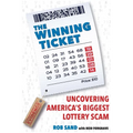 The Winning Ticket: Uncovering America's Biggest Lottery Scam - Hardcover