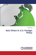 Asia Vision in U.S. Foreign Policy - Paperback