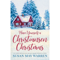 Have Yourself a Christiansen Christmas: A holiday story from your favorite small town family - Paperback