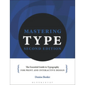 Mastering Type: The Essential Guide to Typography for Print and Digital Design - Paperback