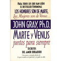 Marte y Venus Juntos Para Siempre: Secretos del amor duradero = Mars and Venus Together Forever - Paperback