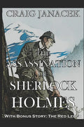 The Assassination of Sherlock Holmes: The Further Adventures of Sherlock Holmes - Paperback