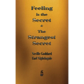 Feeling is the Secret and The Strangest Secret - Hardcover