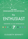The Enthusiast: Growing as an Enneagram 7 - Hardcover