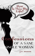 Confessions of a Sane Single Woman - Paperback