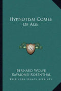 Hypnotism Comes of Age - Paperback