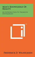 Man's Knowledge Of Reality: An Introduction To Thomistic Epistemology - Hardcover
