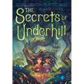 The Secrets of Underhill - Hardcover