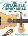 The Guitalele Chord Bible: ADGCEA Standard Tuning 1,728 Chords - Paperback